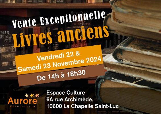 VENTE EXCEPTIONNELLE DE LIVRES ANCIENS - Sortir dans l'Aube