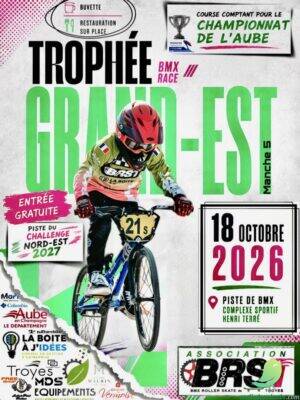 Course BMX RACE – Trophée Grand Est et Championnat de l&rsquo;Aube - 0