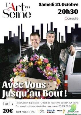 Comédie : Avec vous jusqu’au bout !  - 0